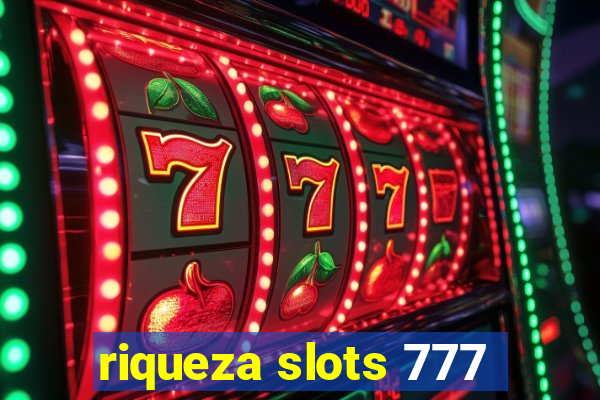 riqueza slots 777